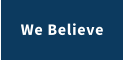 We Believe